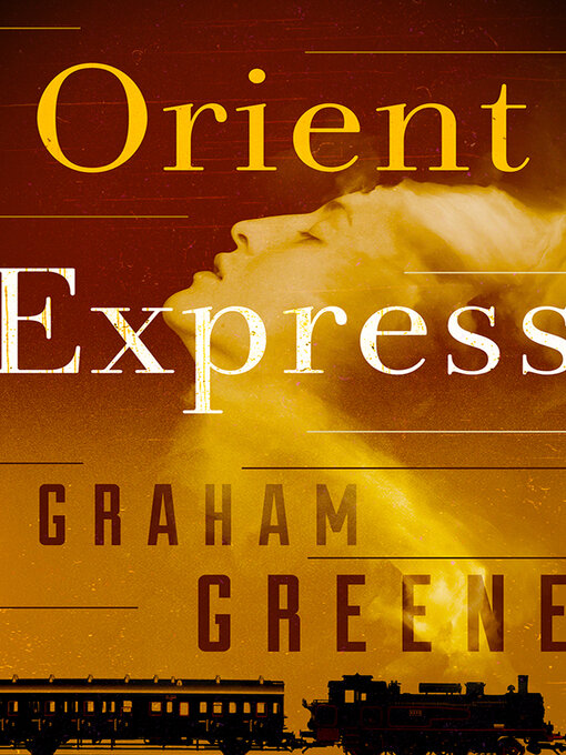 Title details for Orient Express by Graham Greene - Available